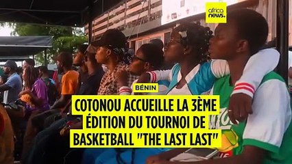 Bénin : Cotonou accueille le tournoi de basketball "the Last Last"