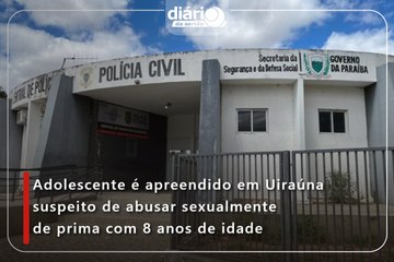 Menor de 13 anos é apreendido em Uiraúna suspeito de abusar sexualmente de prima, com 8 anos de idade