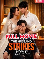 THE HUSBAND STRIKES BACK - Drama FULL MOVIES ENGLISH SUB