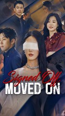 Signed Off, Moved On (DUBBED) - Full English Sub
