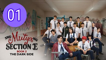Ang Mutya ng Section E 2 The Dark Side  The Muse of Section E The Dark Side Episode 1 Engsub