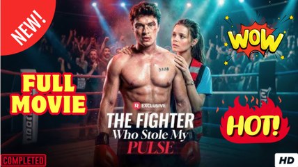 The Fighter Who Stole My Pulse - Full