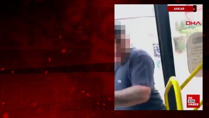 Ankara'da trafik tartışmasında EGO otobüs şoförünü darb