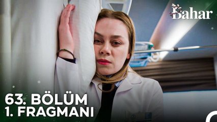 Bahar 63.Bölüm - Bahar - Sezon 3 - Bölüm 63 - Fragman VCRH STCRH