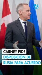 La paz en Ucrania requiere "una Rusia dispuesta" a cooperar: Mark Carney