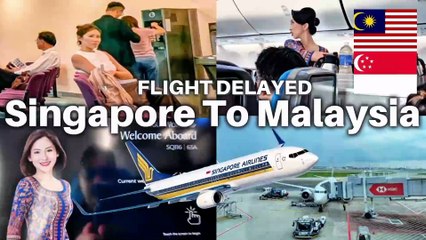Singapore Airlines Flight Delay | SQ116 Singapore to Kuala Lumpur Malaysia | Not a Review