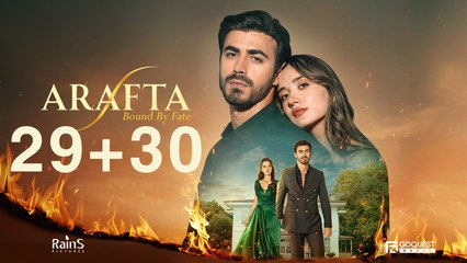 Arafta – Bound By Fate Episode 29+30 Turkish Drama Engsub