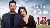 Guller ve Gunahlar - Episode 12 (English Subtitle) Roses and Sins