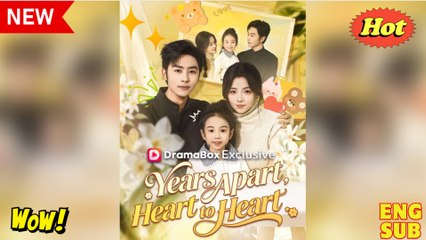 [EngSub] Years Apart, Heart to Heart