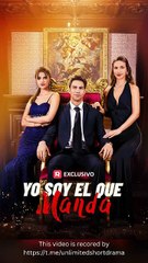 Yo Soy El Que Manda Episodio completo