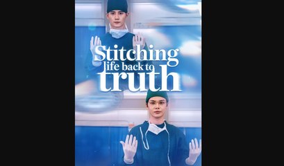 Stitching Life Back To Truth Engsub
