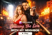 Crossing The Line With My Neighbor #englishsub #fullmovie