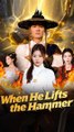 When He Lifts the Hammer#Full Episode