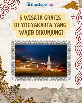 Liburan di Yogyakarta? Ini 5 Wisata Gratis di yang Wajib Dikunjungi