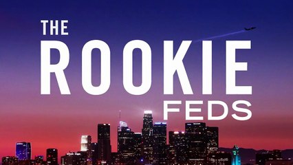 The Rookie Feds Season 1 Episode 13