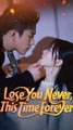Lose You Never, This Time Forever FULL - 2026
