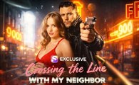 [Hot 2025]  Crossing The Line With My Neighbor
