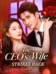 The CEO's Wife Strikes Back - Drama FULL MOVIES ENGLISH SUB