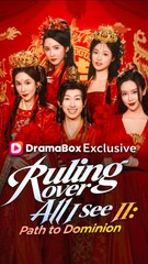 Ruling Over All I See II: Path to Dominion - Chinese Drama - English Sub