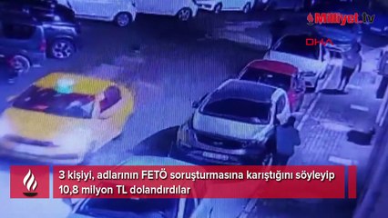 'Adınız FETÖ dosyasında' dediler! 10 milyon 800 bin TL’lik büyük vurgun yaptılar
