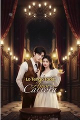 Lo Tengo Todo: Amor y Carrera | Ep 01 | Full HD 2025 | Español