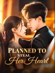 Planned To Steal Her Heart - Drama FULL MOVIES ENGLISH SUB