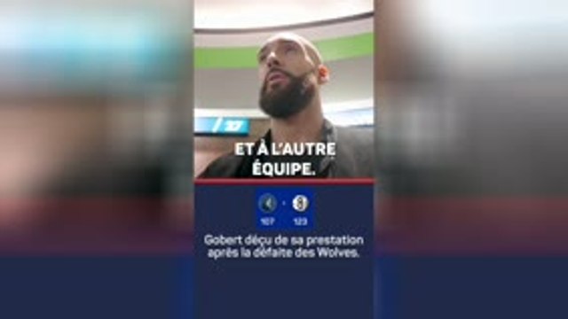 Timberwolves - Gobert : Je n'ai pas été à la hauteur