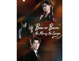 Bow or burn no mercy no escape chinese drama