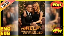 Help! I'm Falling In Love With My Rude Ceo & Detailed Version