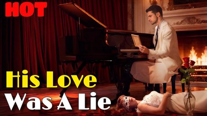 His Love Was A Lie FULL [High Quality Video]