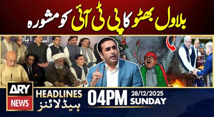 Bilawal Bhutto Advises PTI | ARY News 4 PM Headlines | 28th Dec 2025