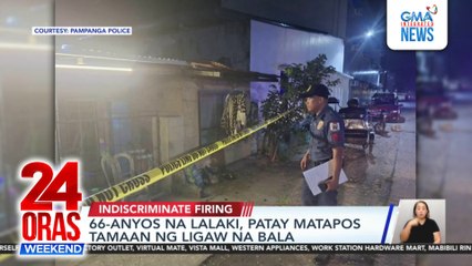 66-anyos na lalaki, patay sa ligaw na bala sa Pampanga | 24 Oras Weekend