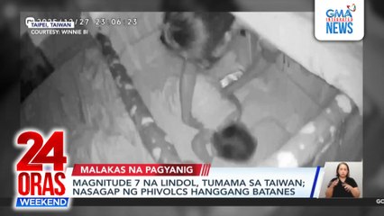 Mw 7 na lindol sa Taiwan, nasagap ng Phivolcs hanggang Batanes | 24 Oras Weekend