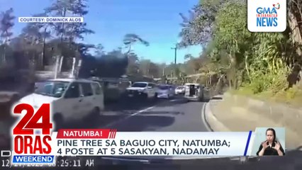 Pine tree sa Baguio City natumba, 4 na poste at 5 sasakyan nadamay | 24 Oras Weekend