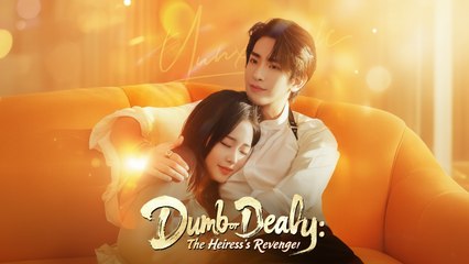 Dumb or Deadly The Heiress's Revenge Full Movie English Sub