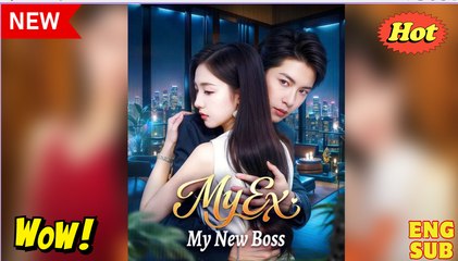 My Boss Is My Ex Drama Movies English Sub