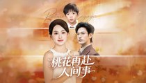[EngSub] Peach Blossom Returns to the Human World