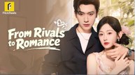 From Rivals to Romance Full Movie