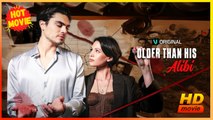 Older Than His Alibi | Full Movie HD - Best Drama ShortFilms Hot Romance Love