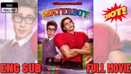 HOT HOT HOT Waterboy Full Movie -Drama Movies 2026 Full Engsub