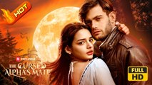 The Cursed Alpha's Mate | Full Movie HD - Romance Sweet Romance Fantasy Intimate Opposites Attract Romantic Sexual-Awakening Steamy USA