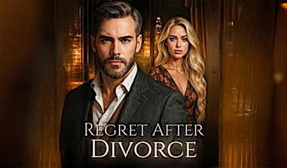 [Hot 2025????] Regret after The divorce