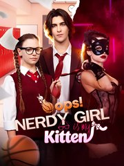 Oops! Nerdy Girl Is My Kitten - Drama FULL MOVIES ENGLISH SUB