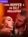 Como romper a un DILF (doblado) Completo en Español