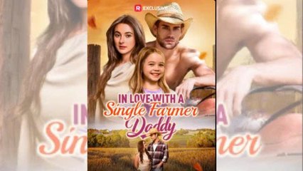 🎁🔥[Hot 2026]In Love with a Single Farmer-Daddy - Full🏡ABC movie🏆🏆🏆🏆🏆