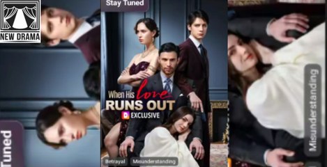 When His Love Runs Out - Full Episodes