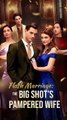 Flash Marriage - The Big Shots Pampered Wife (Hot Movie)