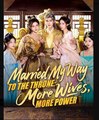 Married My Way to the Throne More Wives, More Power  - Full Movies English Sub