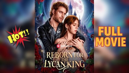 Reborn for the Lycan King Full Episode
