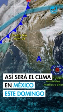 Clima en México este domingo 28 de diciembre: efectos del frente frío 24 y lluvias en varias regiones